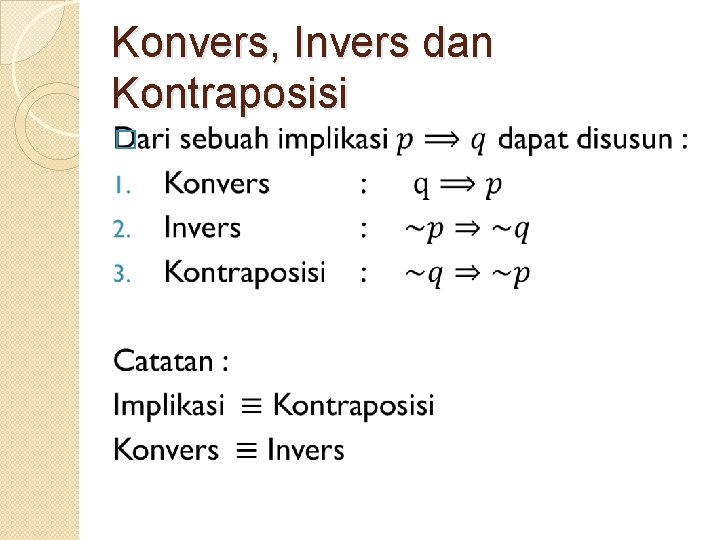 Konvers, Invers dan Kontraposisi � 