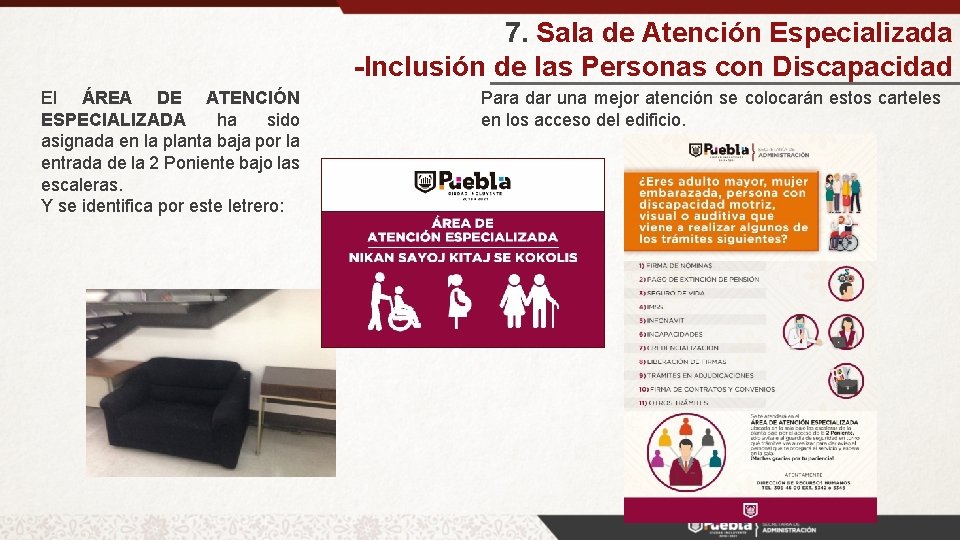 7. Sala de Atención Especializada -Inclusión de las Personas con Discapacidad El ÁREA DE