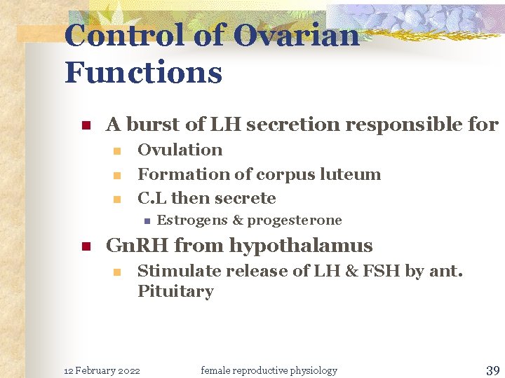 Control of Ovarian Functions n A burst of LH secretion responsible for n n