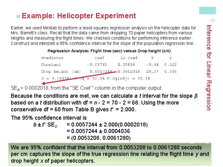 Helicopter Experiment SEb = 0. 0002018, from the “SE Coef ” column in the