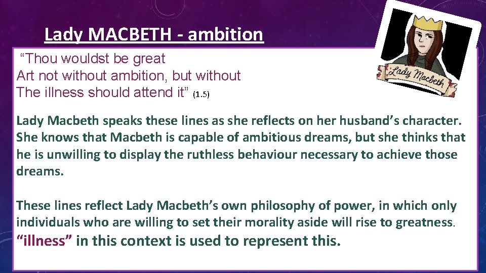 Lady MACBETH - ambition “Thou wouldst be great Art not without ambition, but without Lady MACBETH - ambition “Thou wouldst be great Art not without ambition, but without
