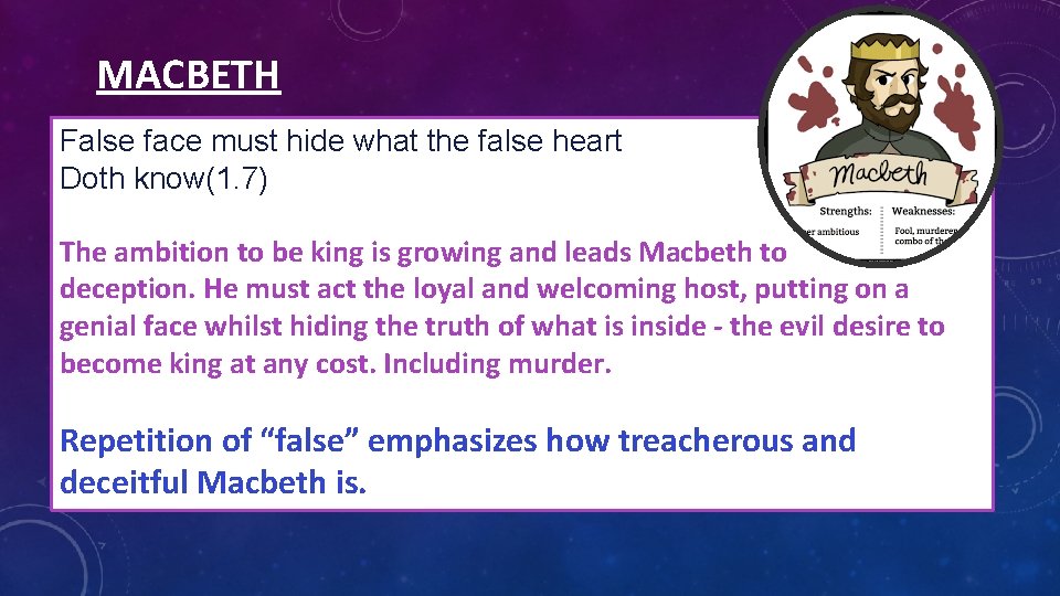 MACBETH False face must hide what the false heart Doth know(1. 7) The ambition MACBETH False face must hide what the false heart Doth know(1. 7) The ambition