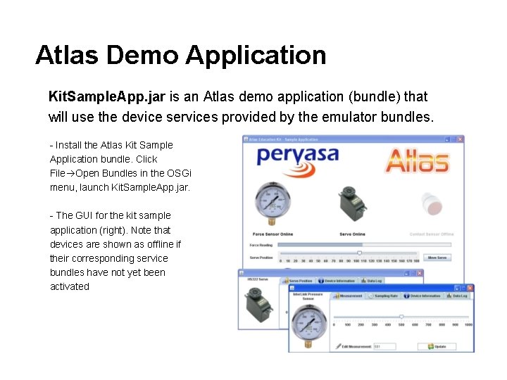 Atlas Demo Application Kit. Sample. App. jar is an Atlas demo application (bundle) that