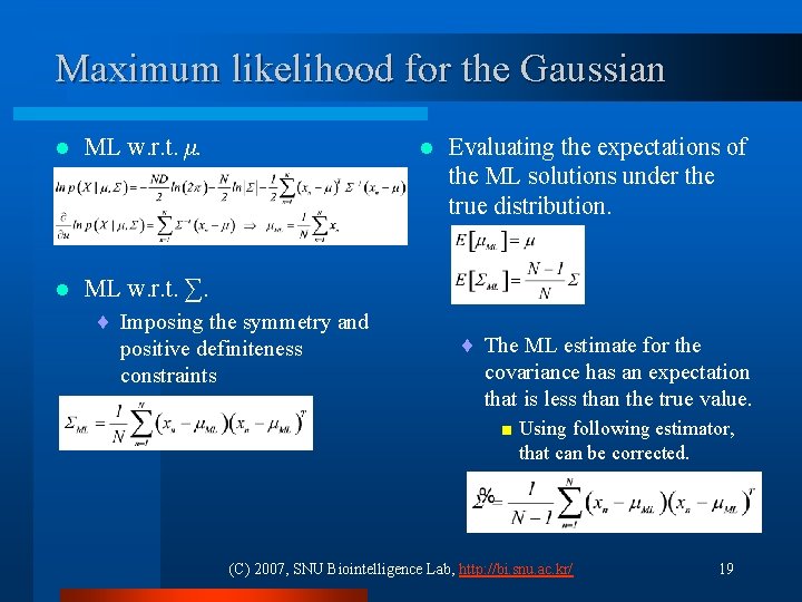 Maximum likelihood for the Gaussian l ML w. r. t. μ. l ML w.