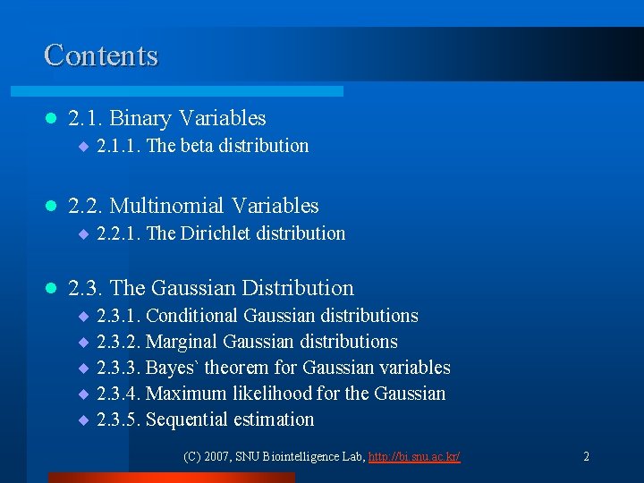 Contents l 2. 1. Binary Variables ¨ 2. 1. 1. The beta distribution l