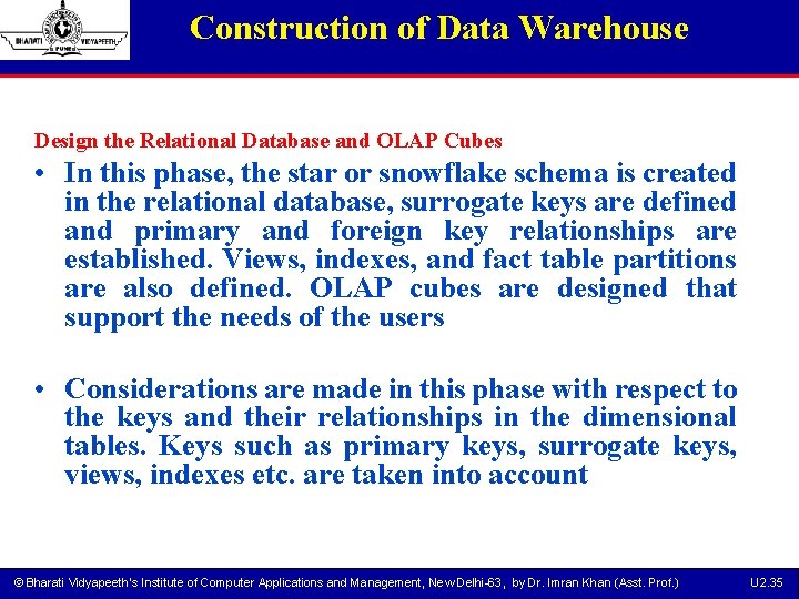 Construction of Data Warehouse Design the Relational Database and OLAP Cubes • In this