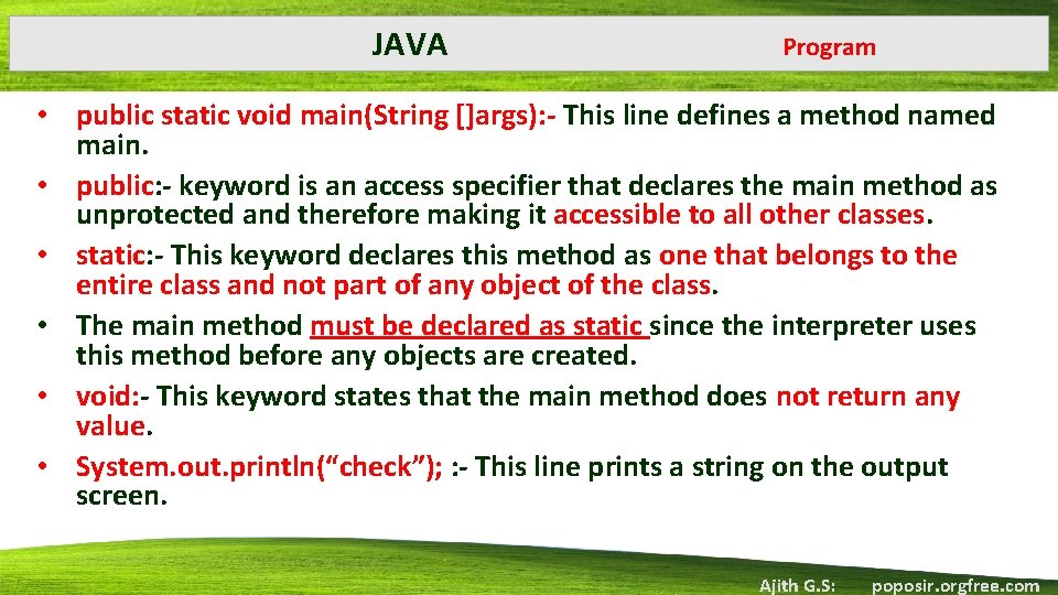 JAVA Program • public static void main(String []args): - This line defines a method