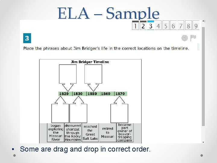 ELA – Sample • Some are drag and drop in correct order. 