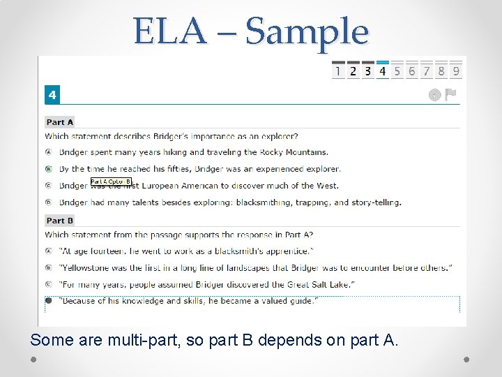 ELA – Sample Some are multi-part, so part B depends on part A. 