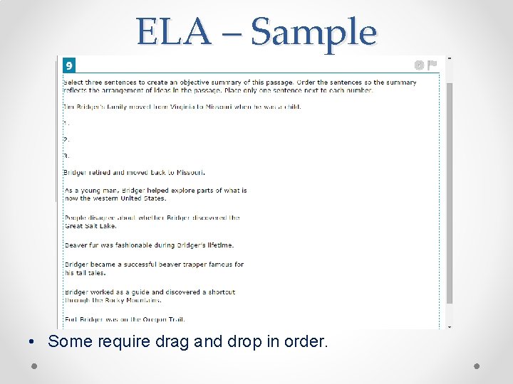 ELA – Sample • Some require drag and drop in order. 