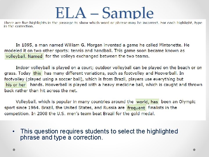 ELA – Sample • This question requires students to select the highlighted phrase and