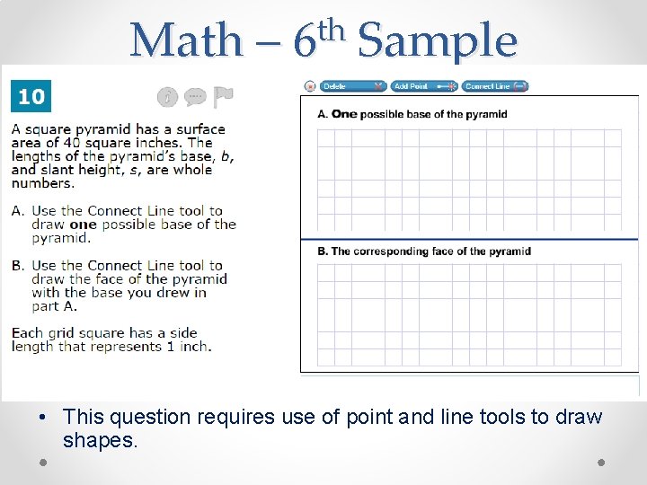 Math – th 6 Sample • This question requires use of point and line