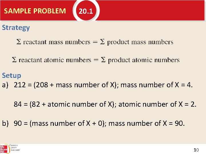 SAMPLE PROBLEM 20. 1 Strategy Setup a) 212 = (208 + mass number of