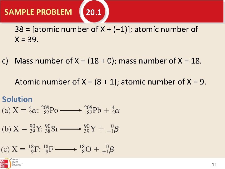 SAMPLE PROBLEM 20. 1 38 = [atomic number of X + (‒ 1)]; atomic