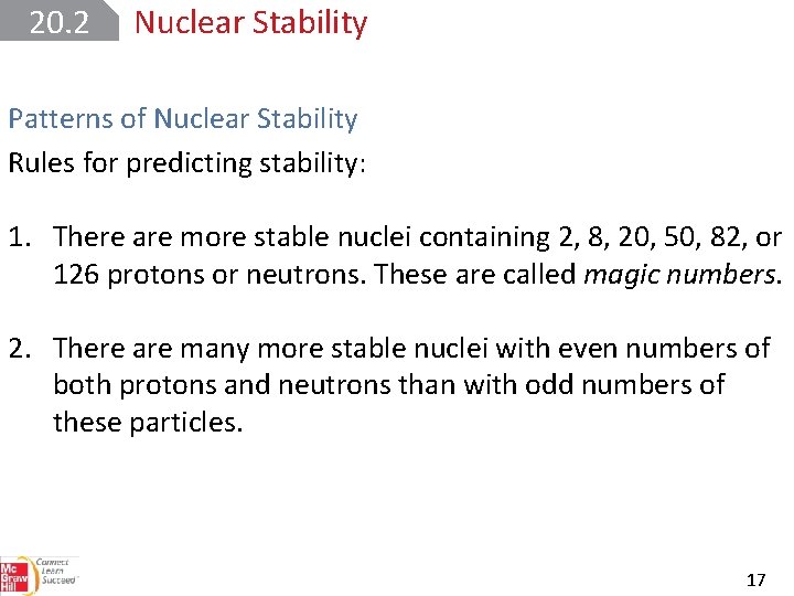 20. 2 Nuclear Stability Patterns of Nuclear Stability Rules for predicting stability: 1. There