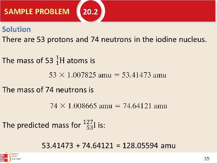 SAMPLE PROBLEM 20. 2 The mass of 74 neutrons is 35 