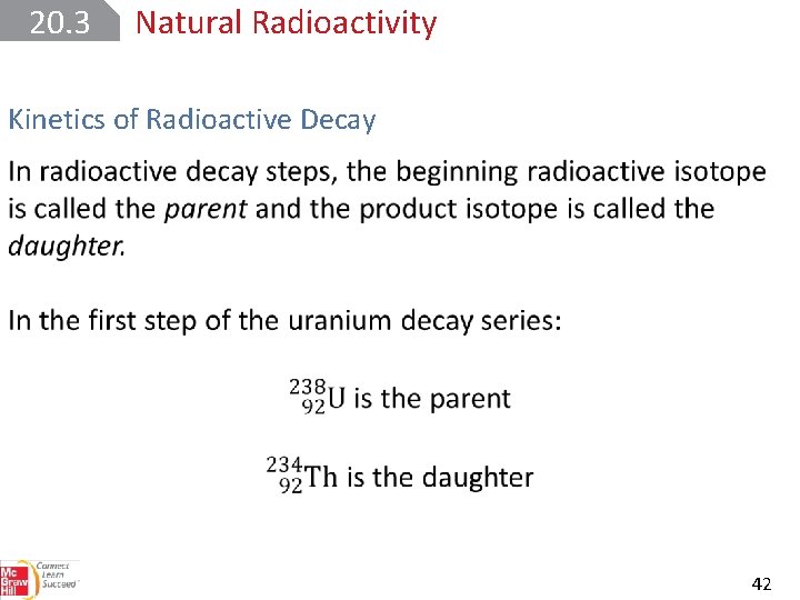 20. 3 Natural Radioactivity Kinetics of Radioactive Decay 42 