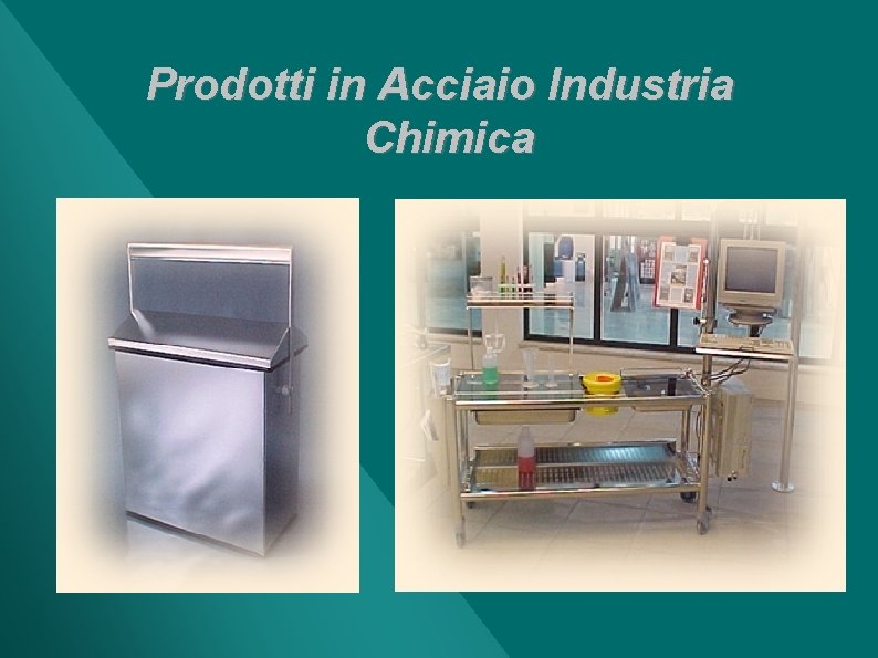 Prodotti in Acciaio Industria Chimica 