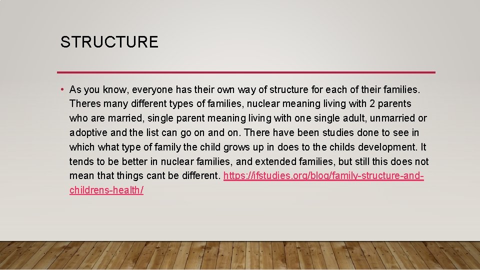 STRUCTURE • As you know, everyone has their own way of structure for each