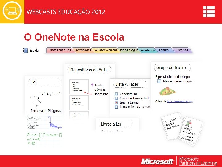 WEBCASTS EDUCAÇÃO 2012 O One. Note na Escola 