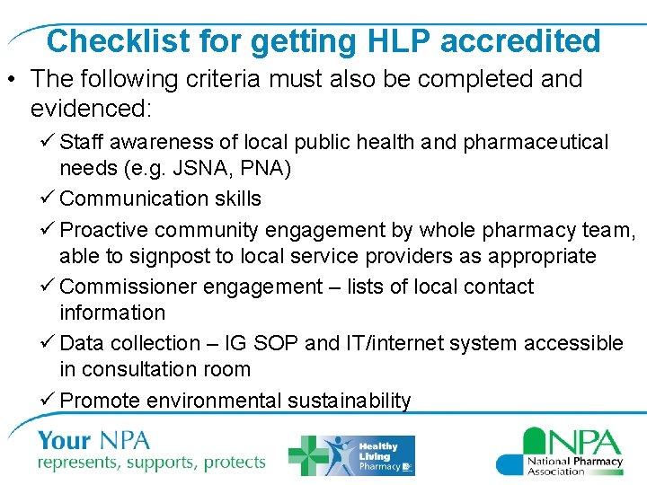 Checklist for getting HLP accredited • The following criteria must also be completed and