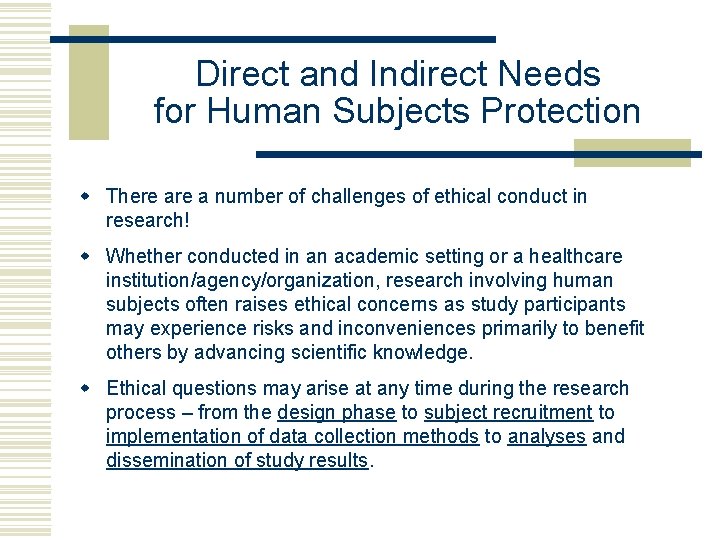 Direct and Indirect Needs for Human Subjects Protection w There a number of challenges