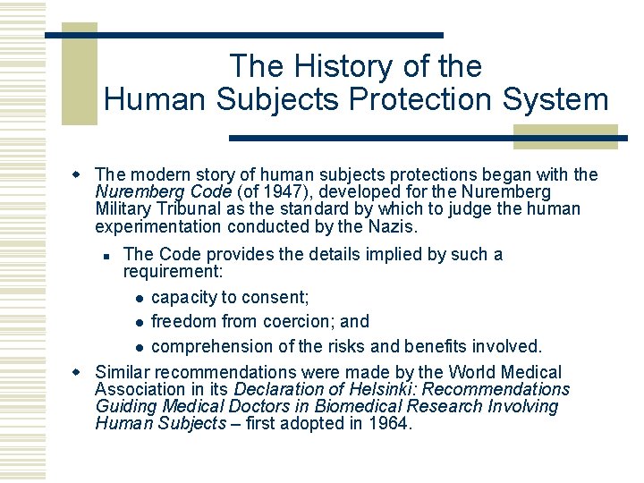 The History of the Human Subjects Protection System w The modern story of human