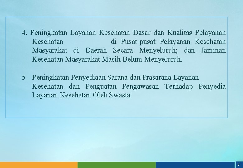 4. Peningkatan Layanan Kesehatan Dasar dan Kualitas Pelayanan Kesehatan di Pusat-pusat Pelayanan Kesehatan Masyarakat