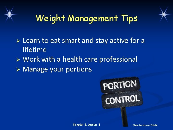 Weight Management Tips Learn to eat smart and stay active for a lifetime Ø