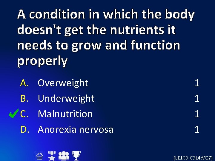 A condition in which the body doesn't get the nutrients it needs to grow