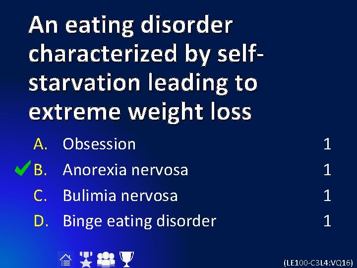 An eating disorder characterized by selfstarvation leading to extreme weight loss A. B. C.