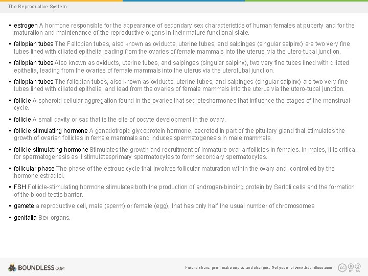 The Reproductive System • estrogen A hormone responsible for the appearance of secondary sex