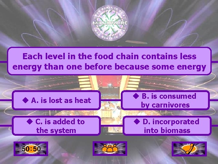 Each level in the food chain contains less energy than one before because some