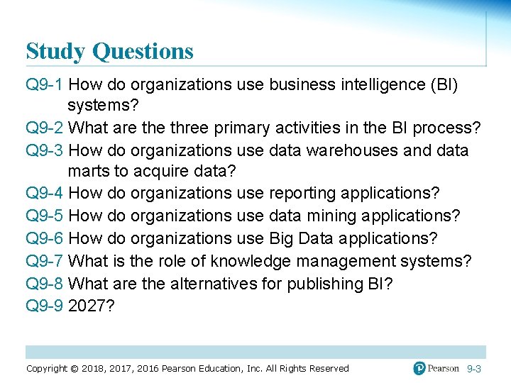 Study Questions Q 9 -1 How do organizations use business intelligence (BI) systems? Q