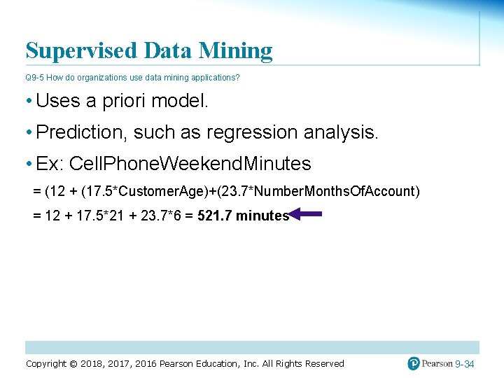 Supervised Data Mining Q 9 -5 How do organizations use data mining applications? •