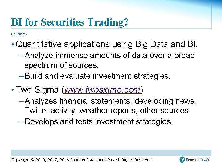 BI for Securities Trading? So What? • Quantitative applications using Big Data and BI.