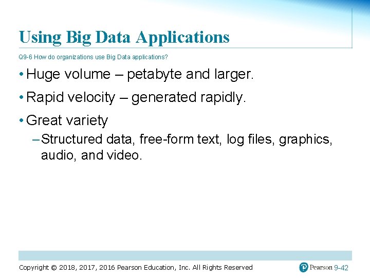 Using Big Data Applications Q 9 -6 How do organizations use Big Data applications?