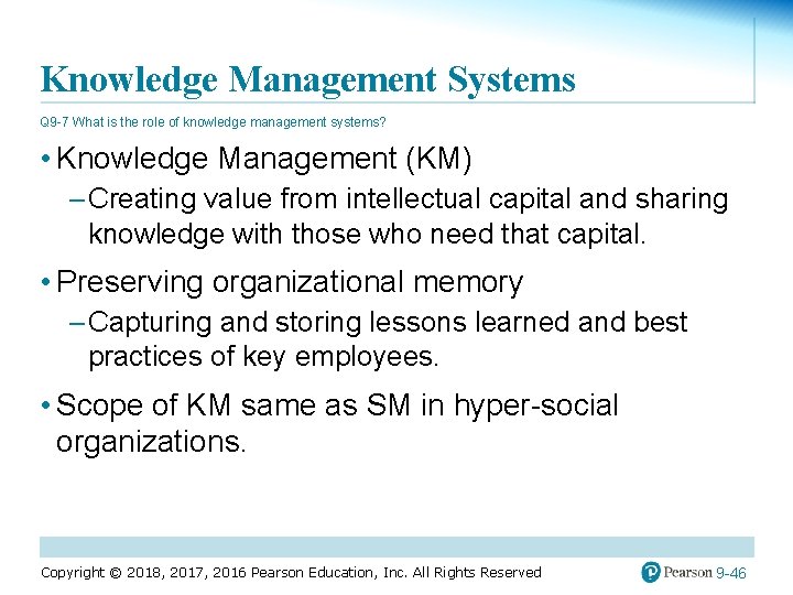 Knowledge Management Systems Q 9 -7 What is the role of knowledge management systems?