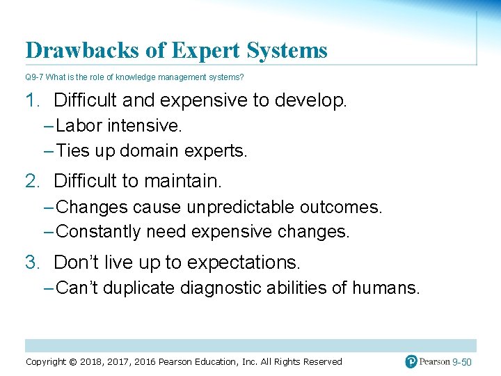 Drawbacks of Expert Systems Q 9 -7 What is the role of knowledge management