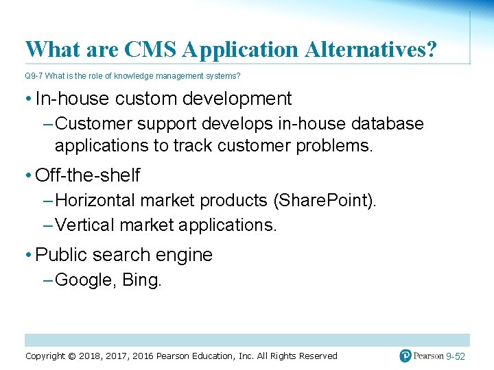 What are CMS Application Alternatives? Q 9 -7 What is the role of knowledge