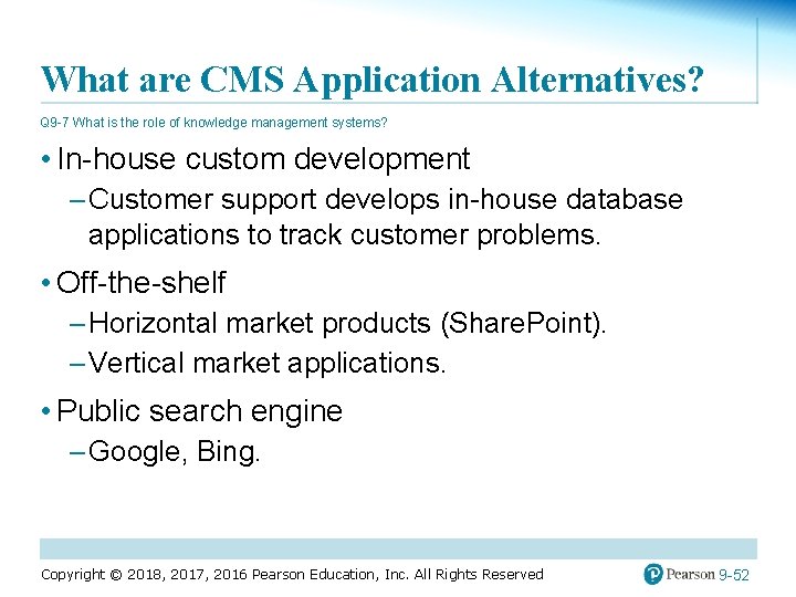 What are CMS Application Alternatives? Q 9 -7 What is the role of knowledge