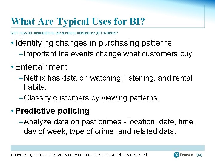 What Are Typical Uses for BI? Q 9 -1 How do organizations use business