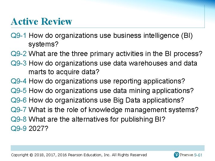 Active Review Q 9 -1 How do organizations use business intelligence (BI) systems? Q