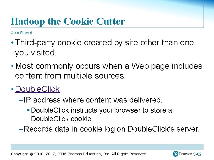 Hadoop the Cookie Cutter Case Study 9 • Third-party cookie created by site other