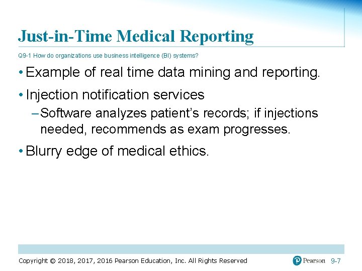 Just-in-Time Medical Reporting Q 9 -1 How do organizations use business intelligence (BI) systems?
