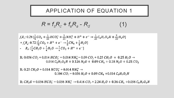APPLICATION OF EQUATION 1 R = fs. Rc + fe. Ra - Rd (1)