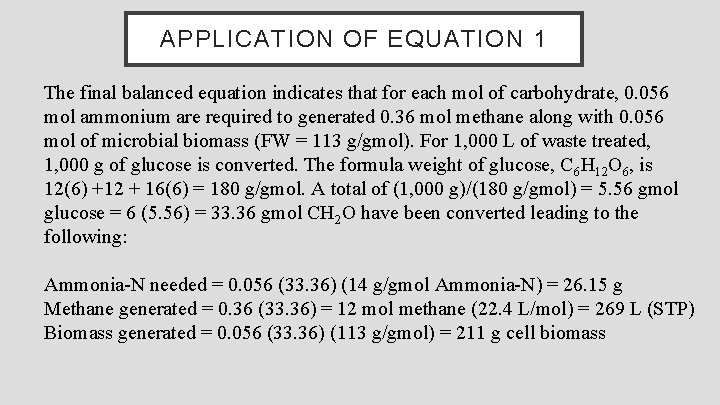 APPLICATION OF EQUATION 1 The final balanced equation indicates that for each mol of
