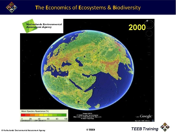 2000 © Netherlands Environmental Assessment Agency ©TEEB Training 