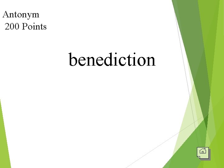 Antonym 200 Points benediction 