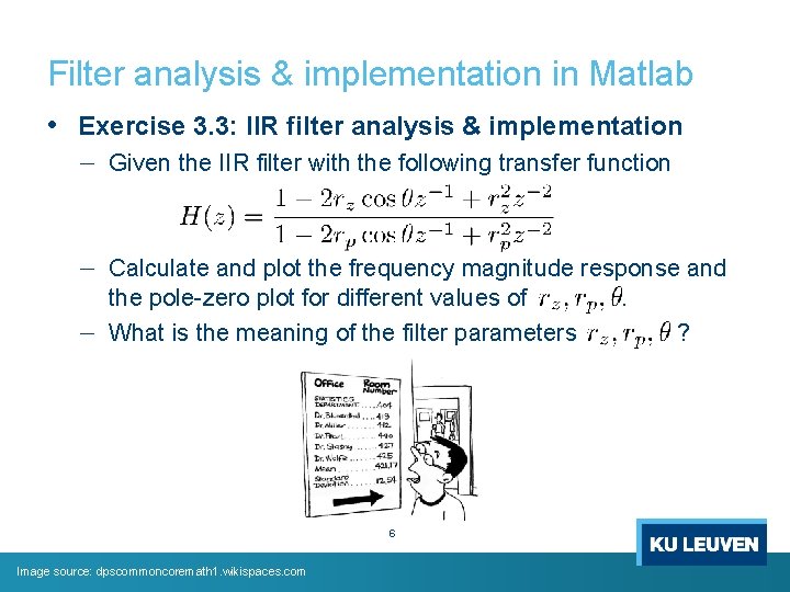 Filter analysis & implementation in Matlab • Exercise 3. 3: IIR filter analysis &